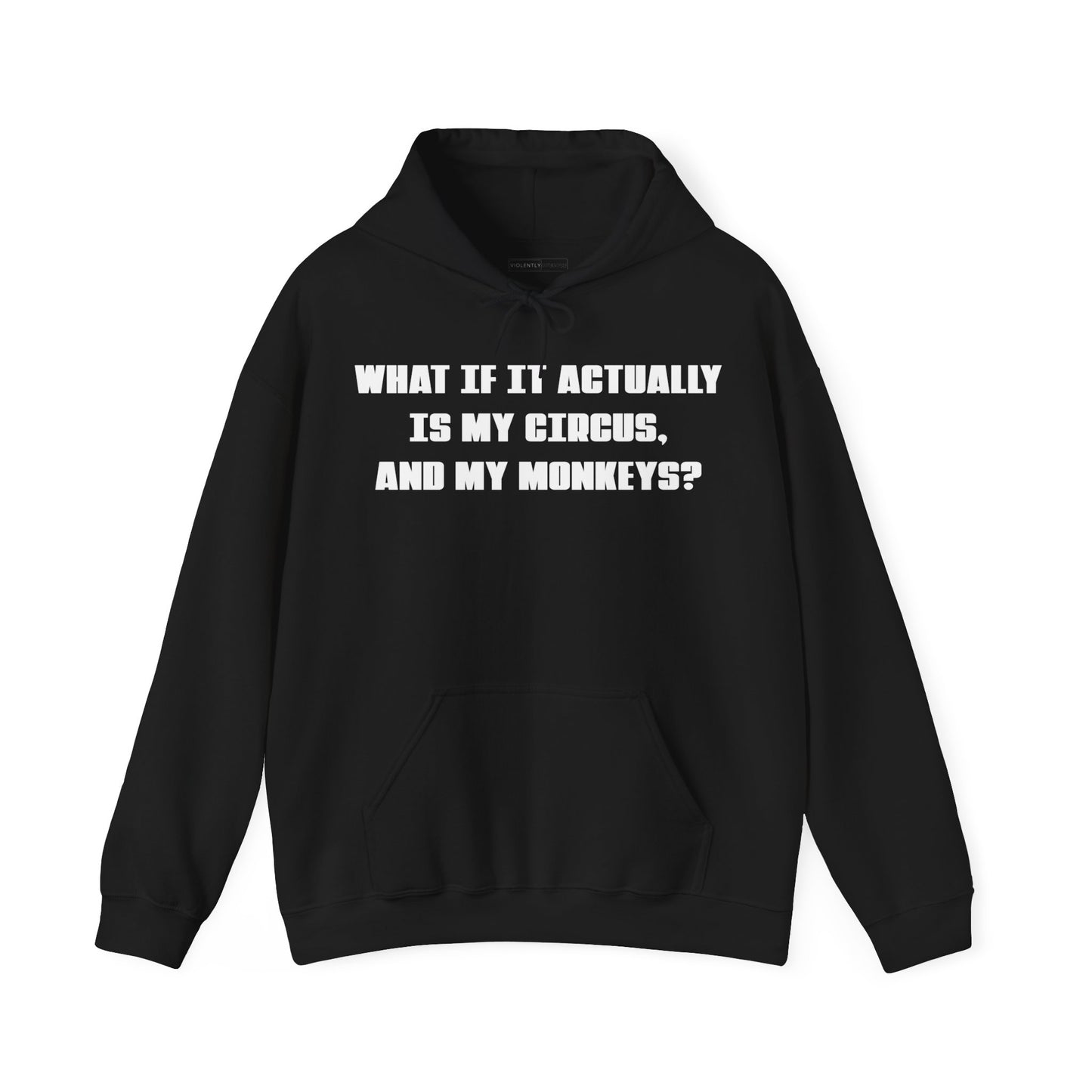 Whose Circus Is It Anyway? Unisex Heavy Blend™ Hooded Sweatshirt