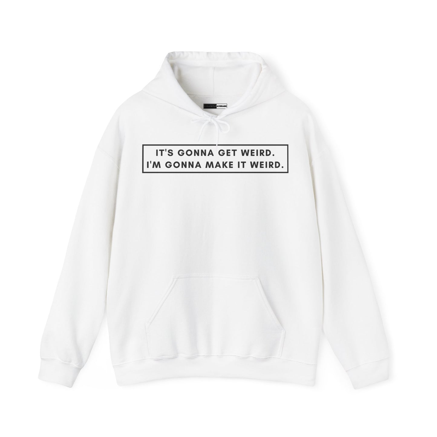 Making It Weird Unisex Heavy Blend™ Hooded Sweatshirt