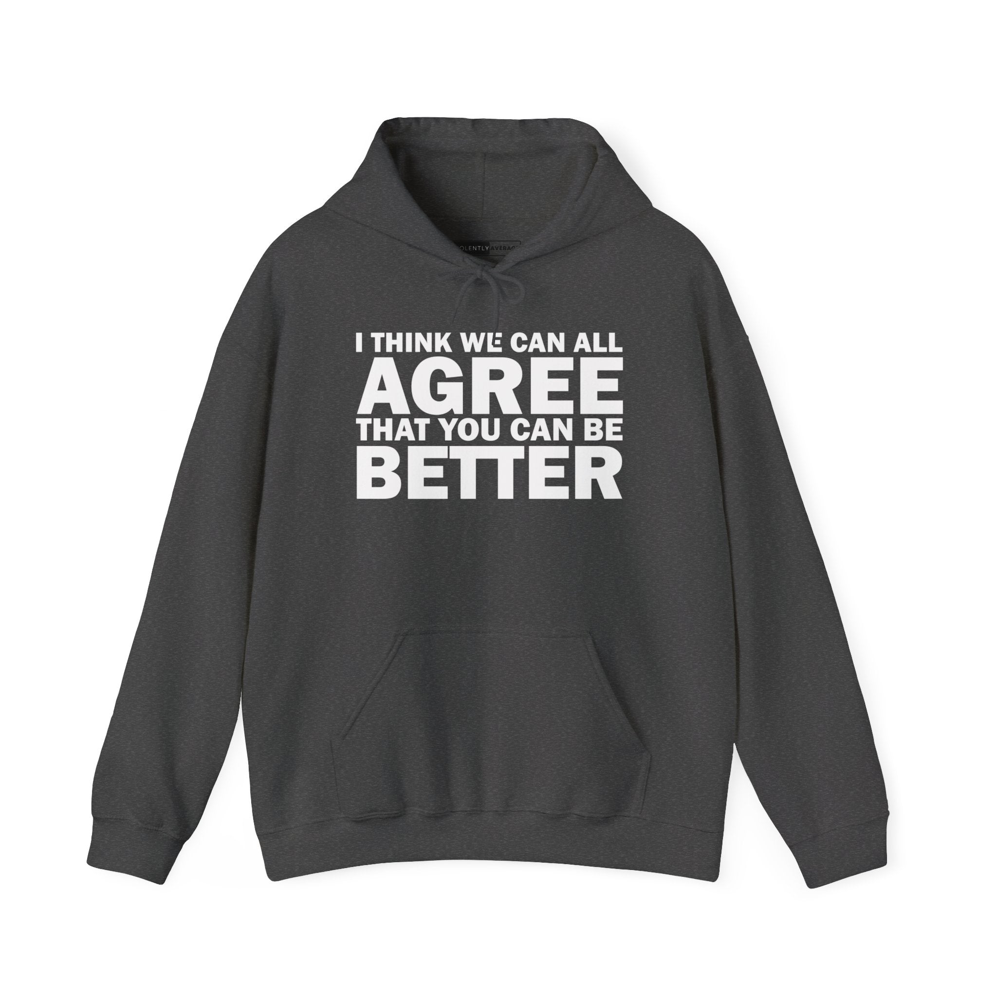 Be Better Unisex Heavy Blend Hooded Sweatshirt